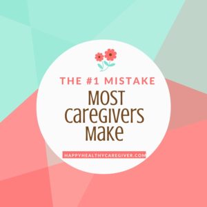 #1-caregiver-mistake