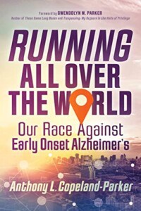 Running All Over The World: Our Race Against Early Onset Alzheimer's