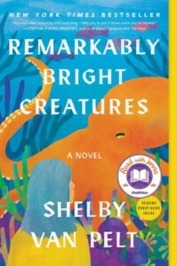 Remarkably Bright Creatures by Shelby Van Pel
