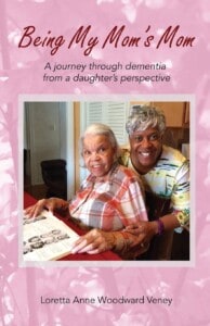 Being My Mom’s Mom: A Journey Through Dementia from a Daughter’s Perspective