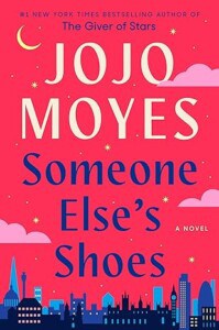 Someone Else's Shoes by Jojo Moyes