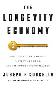 Joe Coughlin's book, The Longevity Economy