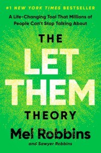 The Let Them Theory by Mel Robbins and Sawyer Robbins