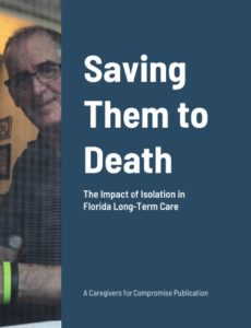 Saving Them to Death: The Impact of Isolation in Florida Long-Term Care by Mary Shannon Daniel and Mary Batchellor Nichols