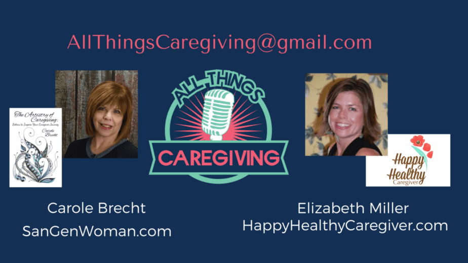 all Things Caregiving You Tube cohosts