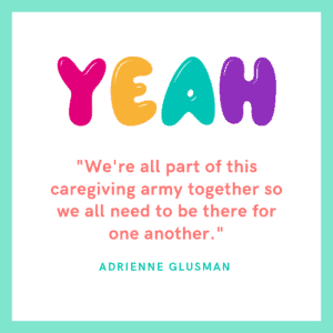 Journeyed Caregiver Adrienne Glusman Millennial Quote