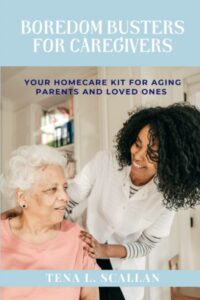 Boredom Busters for Caregivers
