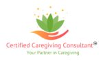 Certified Caregiving Consultant