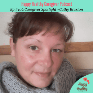 Cathy Braxton Caregiver Spotlight #102