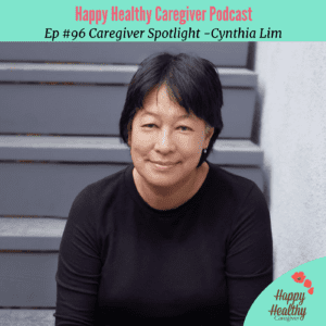 Caregiving Author Cynthia Lim Caregiver Spotlight #96