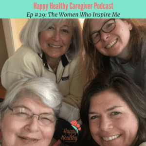 Ep 29_ The Women Who inspire Me