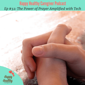 Ep 32_ The Power of Prayer Amplified with Technology