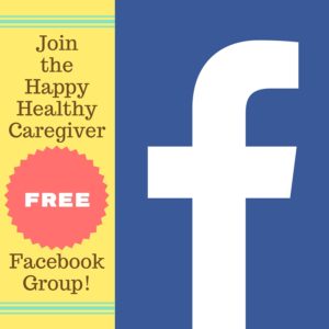 Join the free Happy Healthy Caregiver FB group