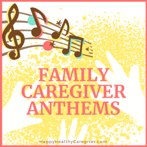 Songs to inspire family caregivers