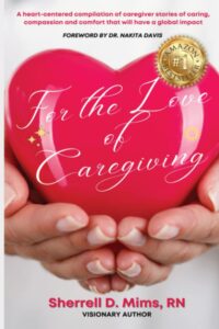 Sherrell D. Mims Anthology Cover - For the Love of Caregiving