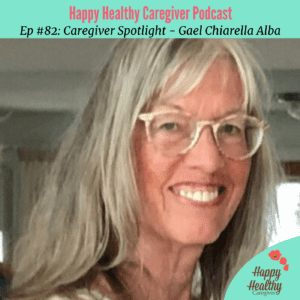 Gael Chiarella Alba Caregiver Spotlight Podcast Episode
