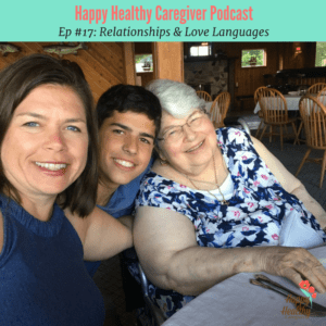 Happy Healthy Caregiver podcast Relationships and love languages