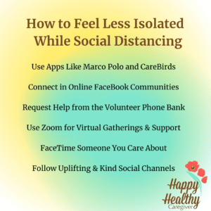 Tips to Feel Less Isolated While Social Distancing
