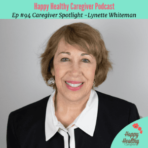Lynette Whiteman Dementia Caregiver and Advocate