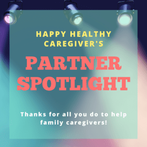 Happy Healthy Caregiver Partner Spotlight
