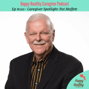 Pat Moffett Caregiver Spotlight episode