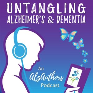 Untangling Alzheimers and Dementia Podcast